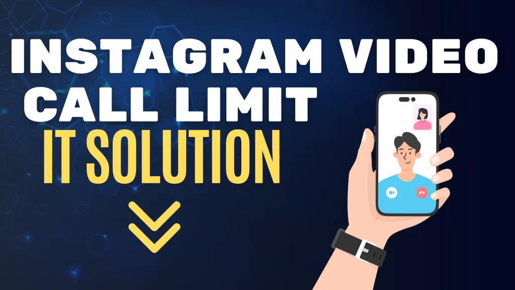 Instagram video call limit