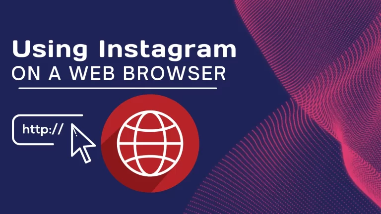 Using Instagram on a Web Browser