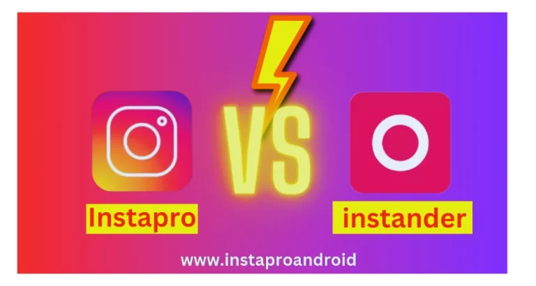 Insta Pro vs Instander: Which is better for a convenient experience?